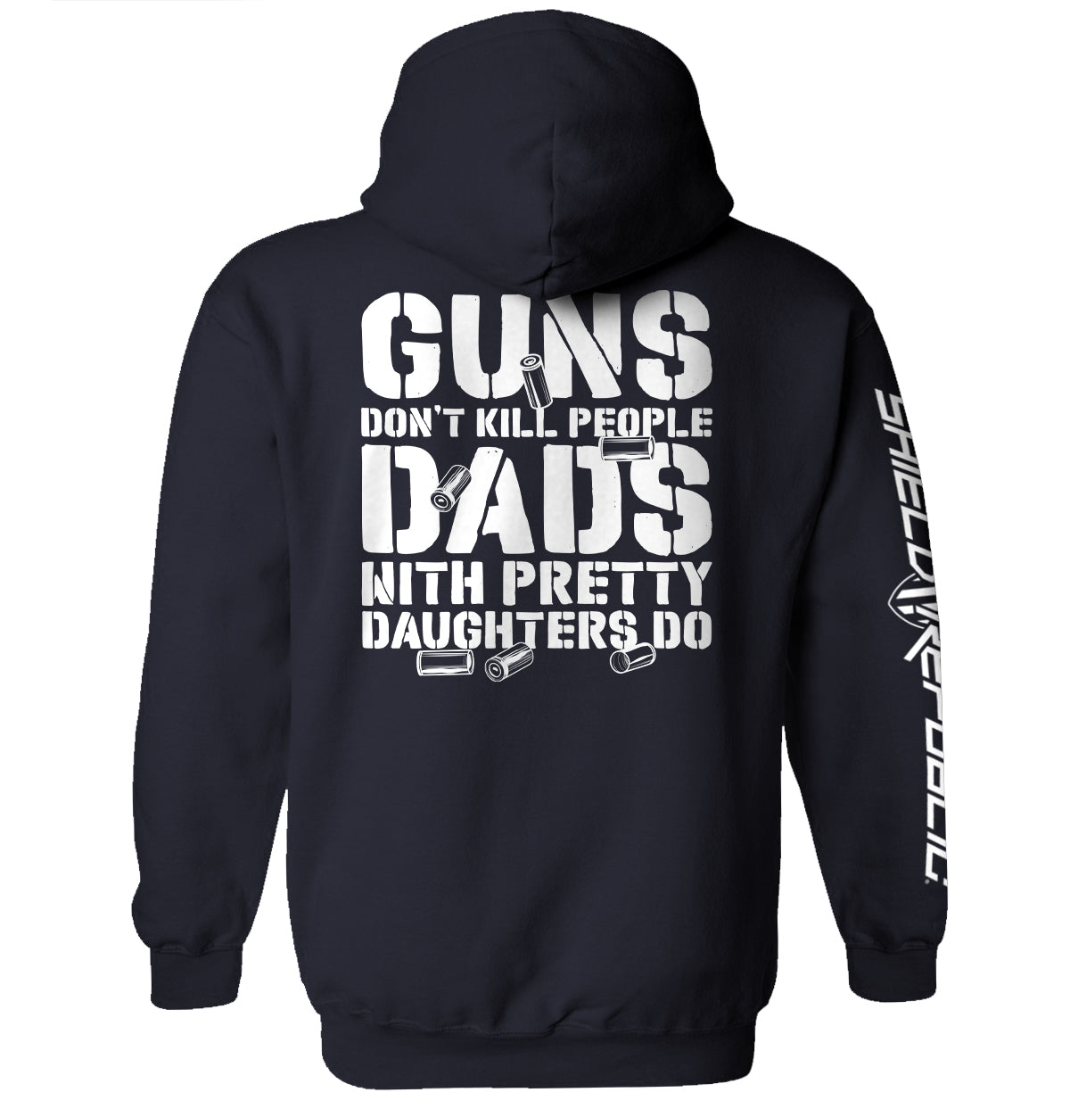 Back view of black hoodie with 'Guns Don’t Kill People Dads With Pretty Daughters T-Shirt' printed, from Shield Republic.