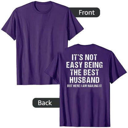 It’s Not Easy Being the Best Husband Ever T-Shirt