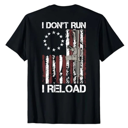 I Don't Run I Reload Gun American Flag Shirt (Logo on Back)