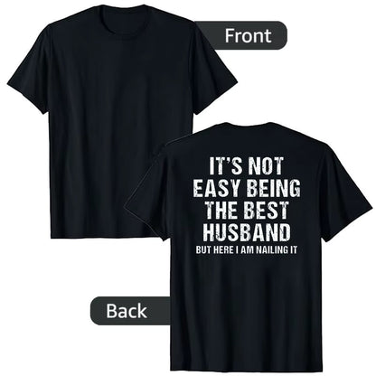 It’s Not Easy Being the Best Husband Ever T-Shirt