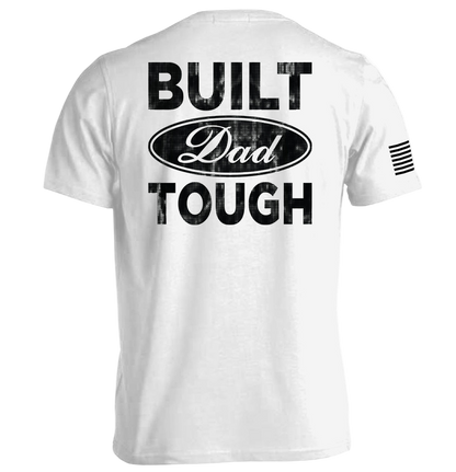 White t-shirt with 'BUILT Dad TOUGH' text on the back against a white background