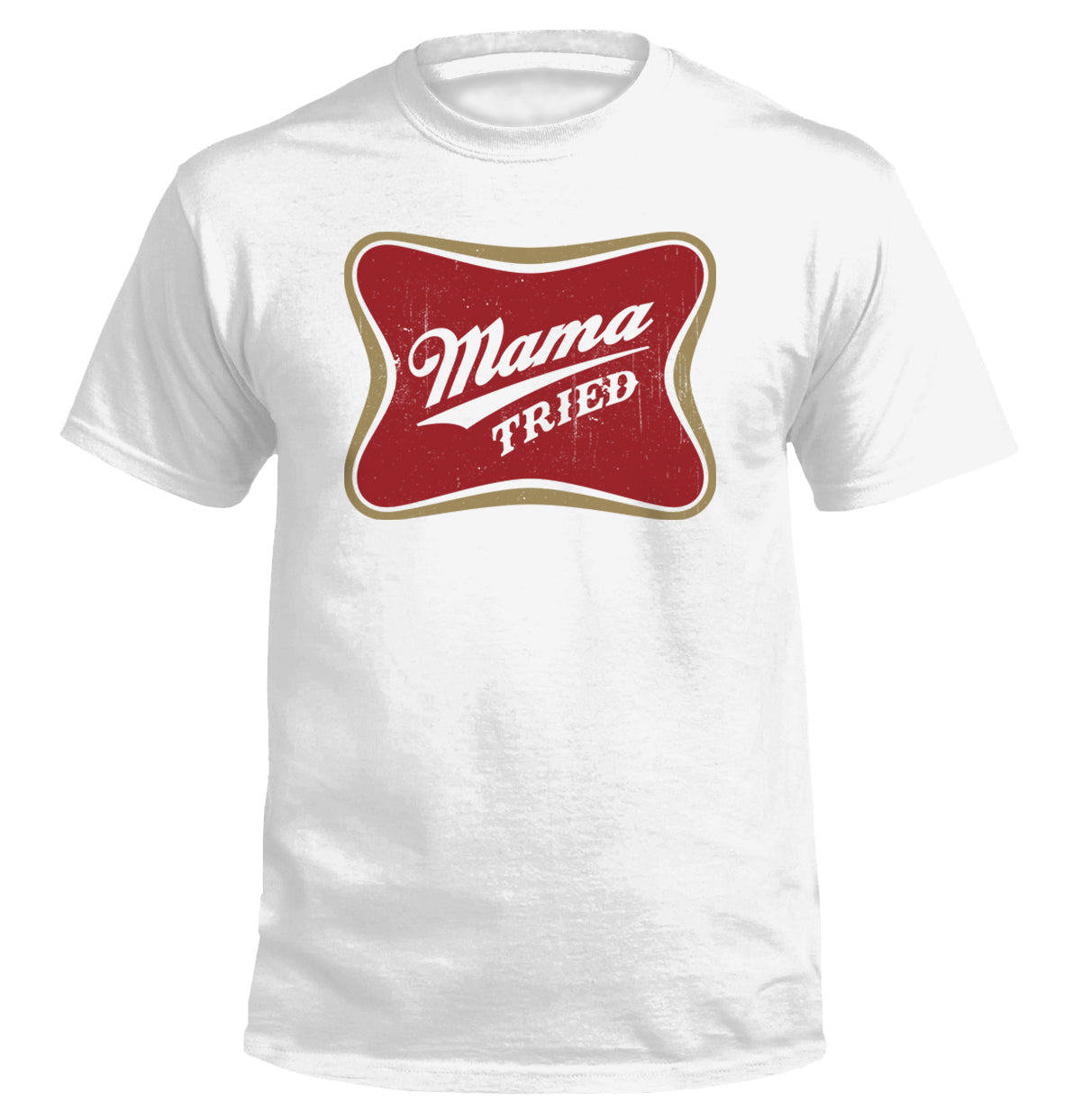 Mama Tried T-Shirt with vintage beer parody graphic, showcasing retro style on a white cotton tee.
