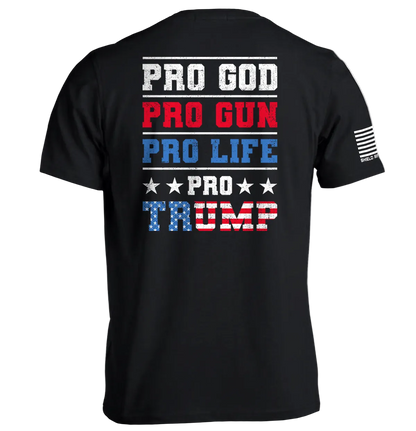 Black Pro God Pro Gun Pro Life Pro Trump T-Shirt with patriotic text design on the back.
