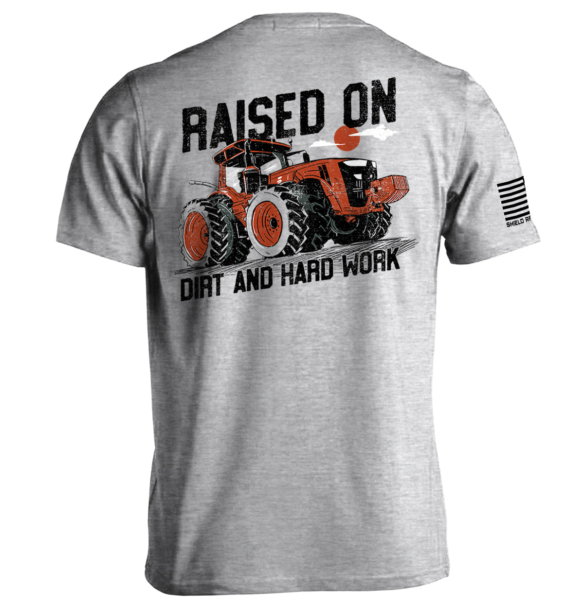 Raised On Dirt And Hard Work Tractor T-Shirt