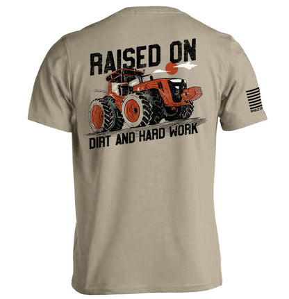 Raised On Dirt And Hard Work Tractor T-Shirt