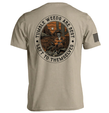 Tumbleweeds Are Best Left To Themselves Hoodie