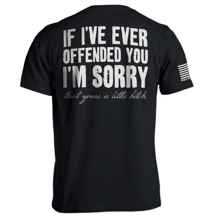 If I've Ever Offended You I'm Sorry