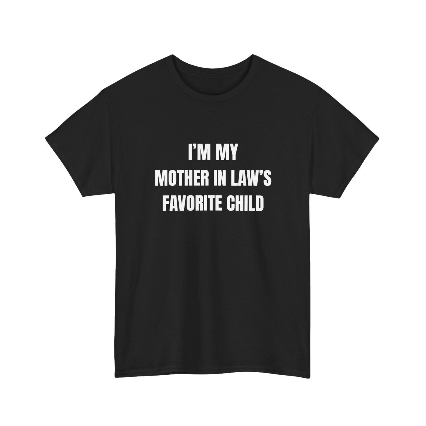 I'm My Mother-In-Law's Favorite Child T-Shirt, black funny family tee with bold white text, perfect for family gatherings and humor.