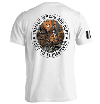 Tumbleweeds Are Best Left To Themselves Hoodie