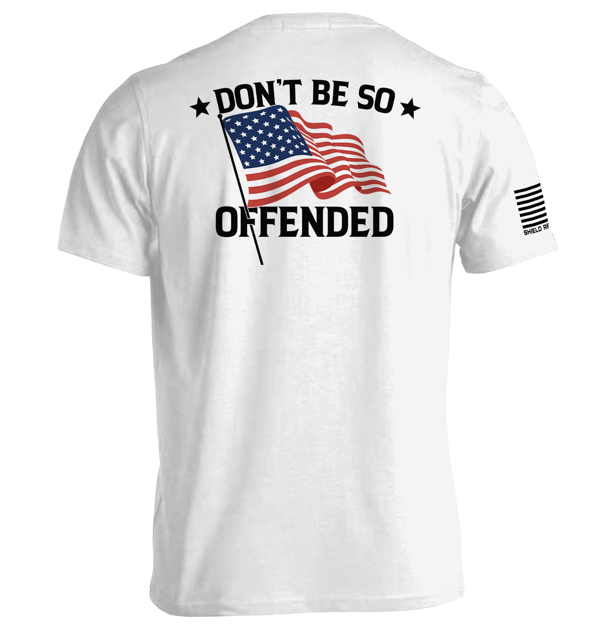 Don't Be So Offended American Flag Shirt featuring patriotic design and bold message.