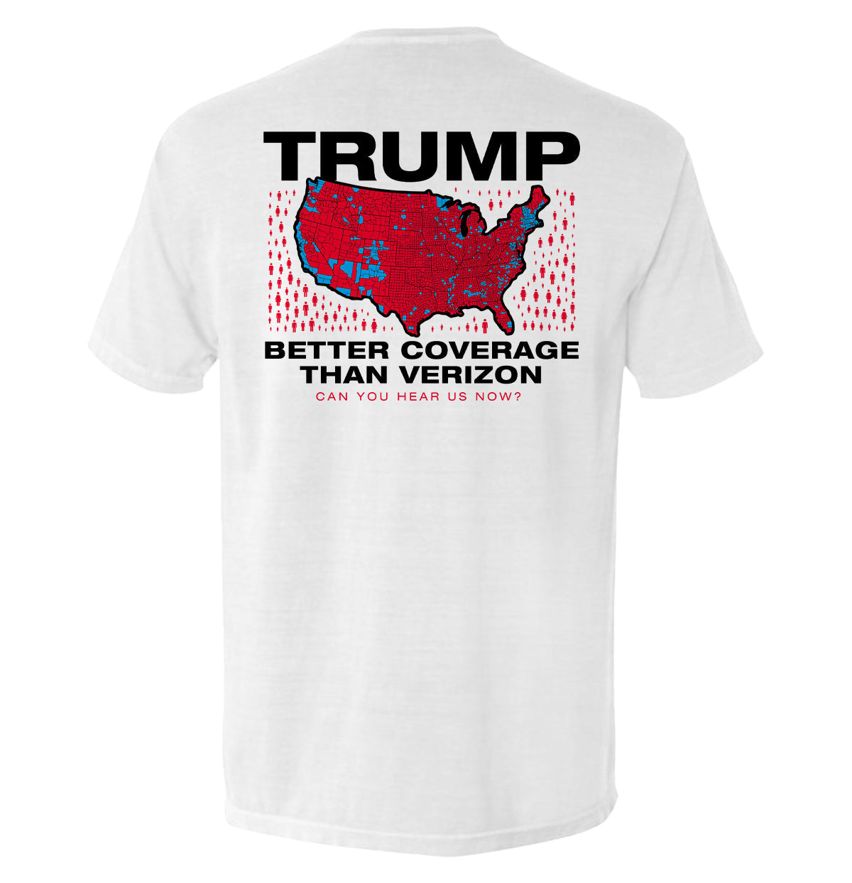 White t-shirt with 'Trump Better Coverage Than Verizon' text and USA map graphic on the back.