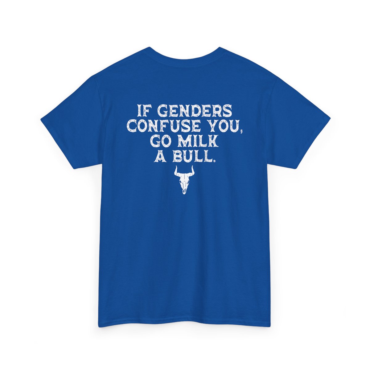 If Genders Confuse You Go Milk A Bull T-Shirt with humorous southern saying on a blue tee, perfect for those who enjoy rural humor.