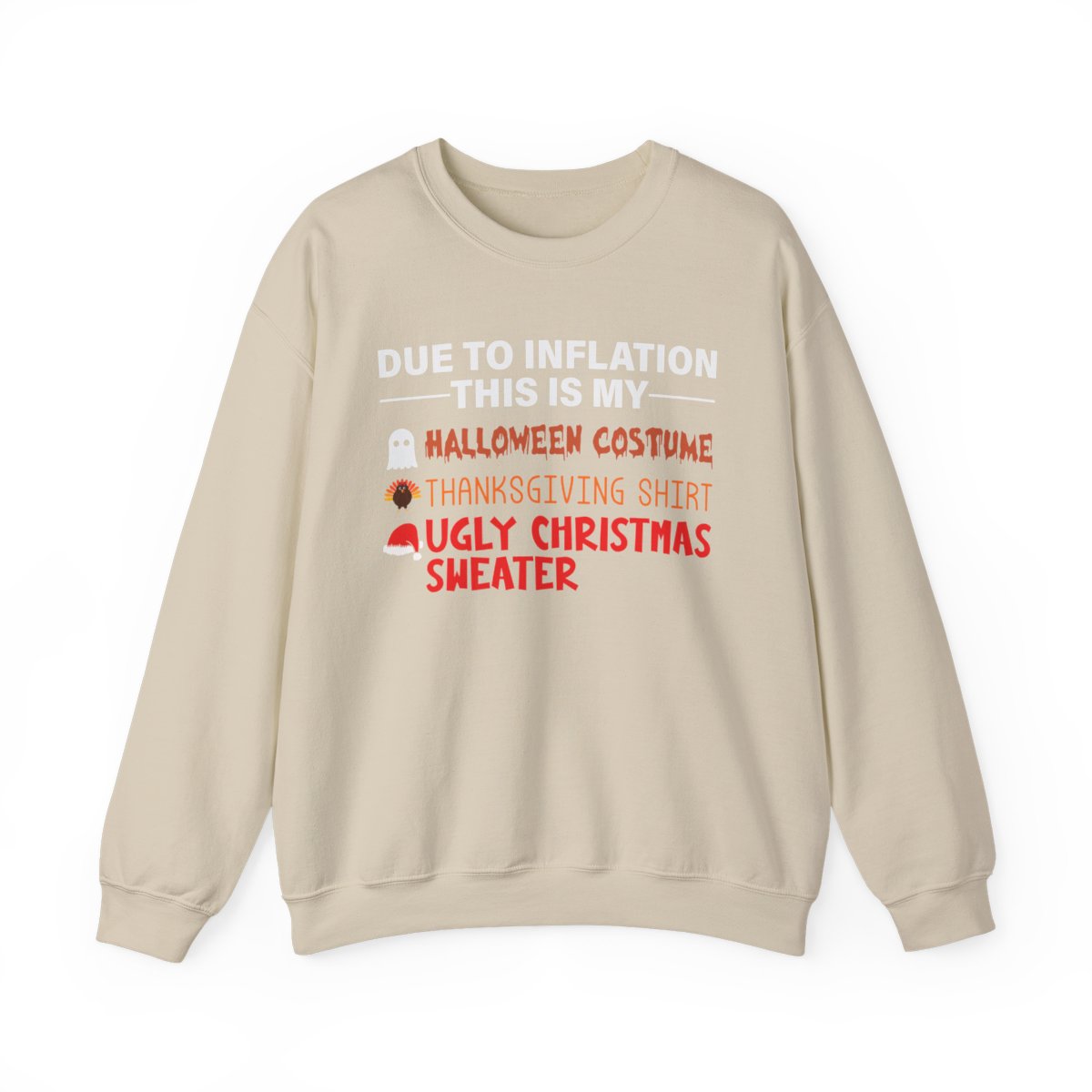 Due To Inflation Holiday Sweatshirt featuring Halloween, Thanksgiving, and Christmas designs in playful lettering.