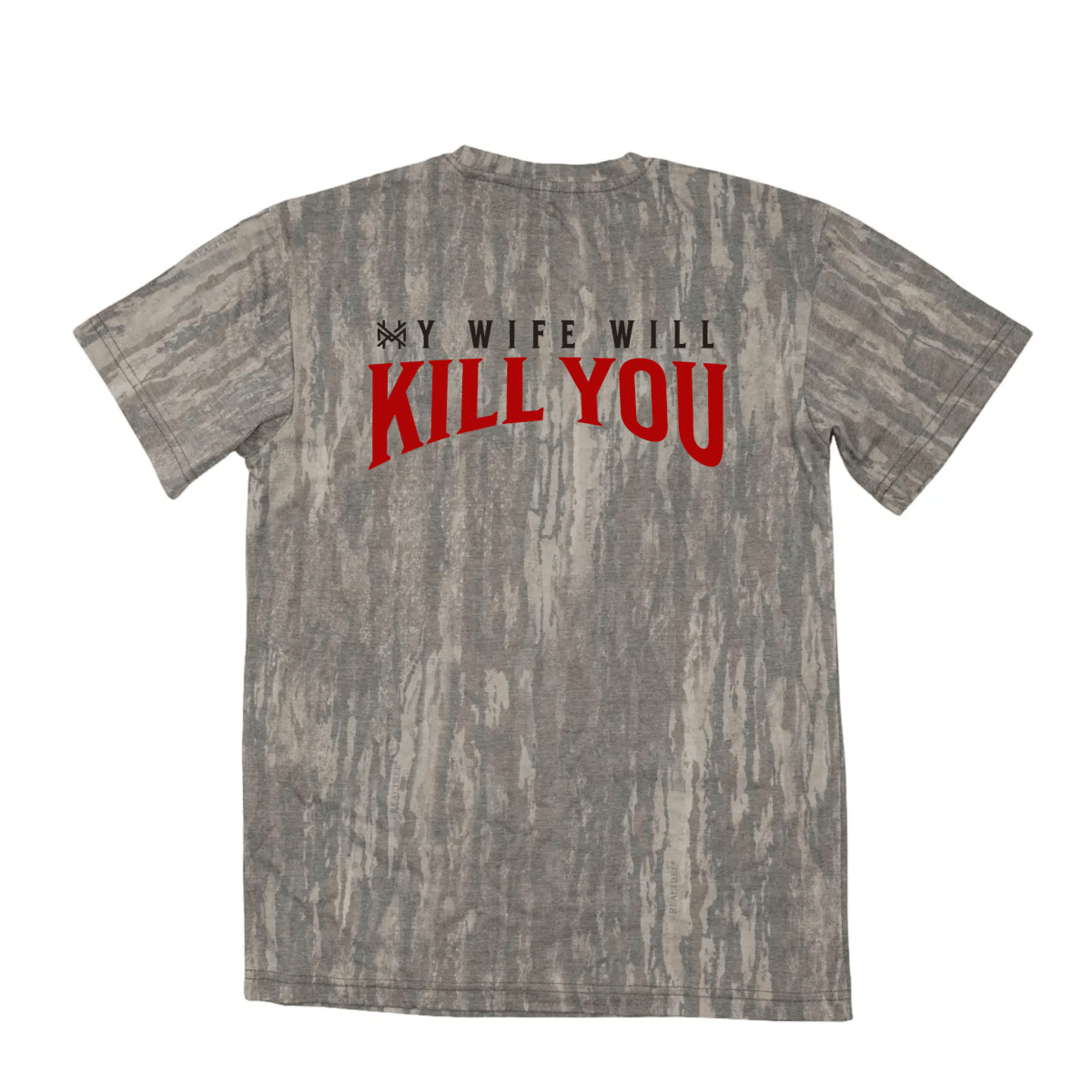 My Wife Will Kill You T Shirt with funny camo graphic design for humorous statement