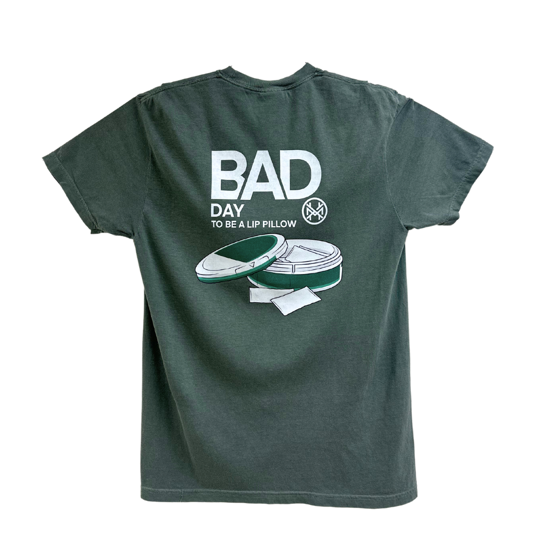 Bad Day to Be a Lip Pillow T-Shirt featuring nicotine pouch humor design on back